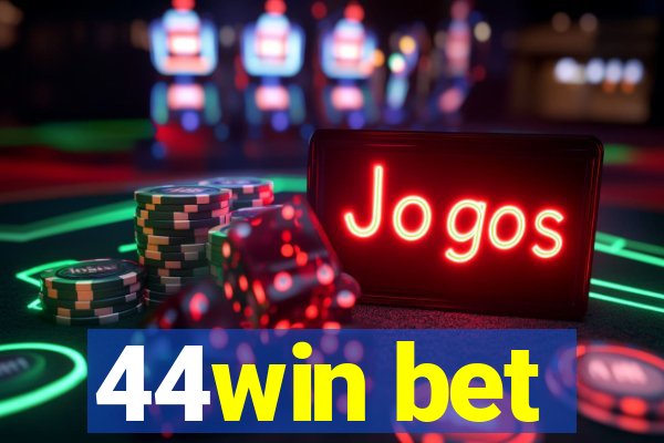 44win bet